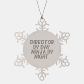 Director By Day, Ninja By Night - Funny Snowflake Ornament Gifts for Him - Christmas Unique Gifts from Friends to Coworkers - Image 1